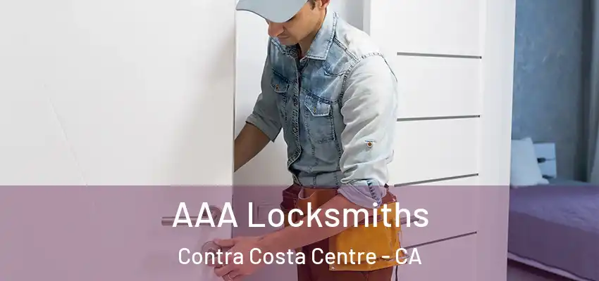  AAA Locksmiths Contra Costa Centre - CA