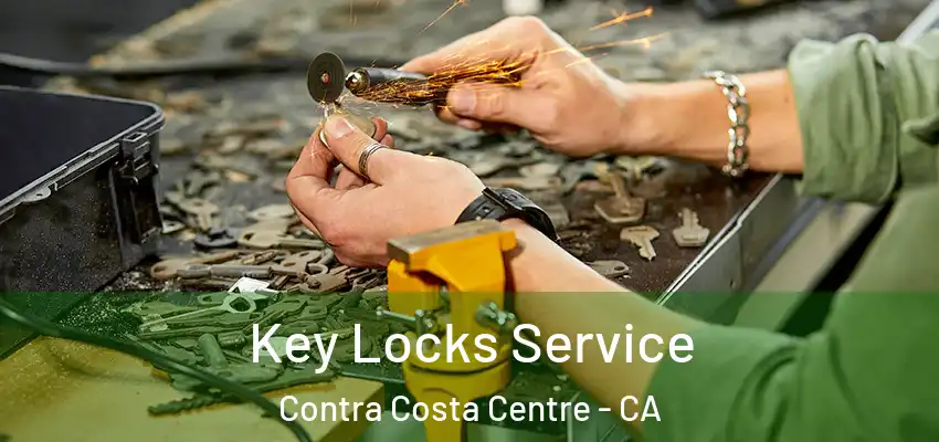 Key Locks Service Contra Costa Centre - CA
