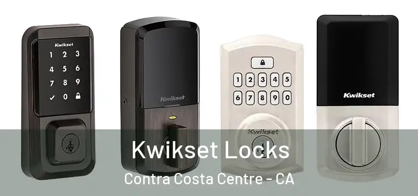 Kwikset Locks Contra Costa Centre - CA