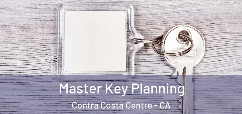  Master Key Planning Contra Costa Centre - CA