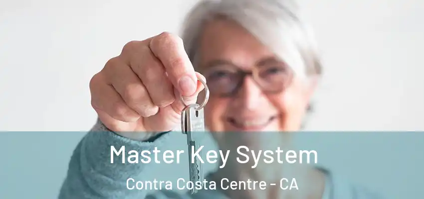  Master Key System Contra Costa Centre - CA