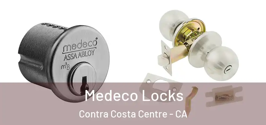  Medeco Locks Contra Costa Centre - CA