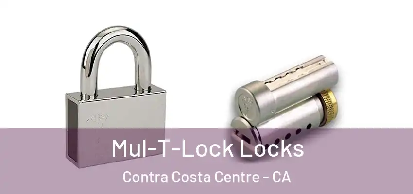  Mul-T-Lock Locks Contra Costa Centre - CA