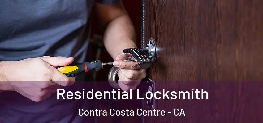  Residential Locksmith Contra Costa Centre - CA