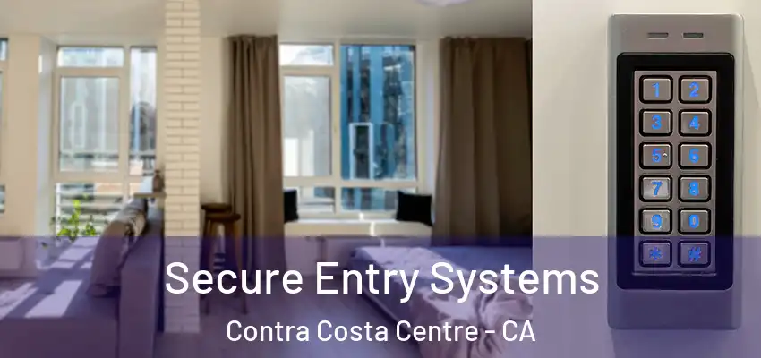  Secure Entry Systems Contra Costa Centre - CA