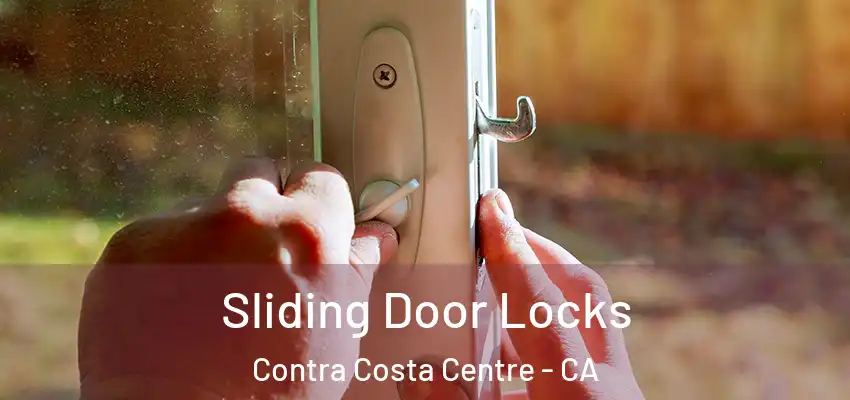  Sliding Door Locks Contra Costa Centre - CA