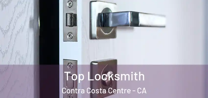  Top Locksmith Contra Costa Centre - CA